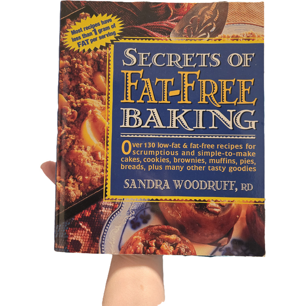 Secrets of fat-free baking by Sandra Woodruff RD. 0895296306 Avery publishing